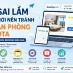 15 Sai Lầm Khi Bán Phòng Qua OTA Người Mới Nên Tránh