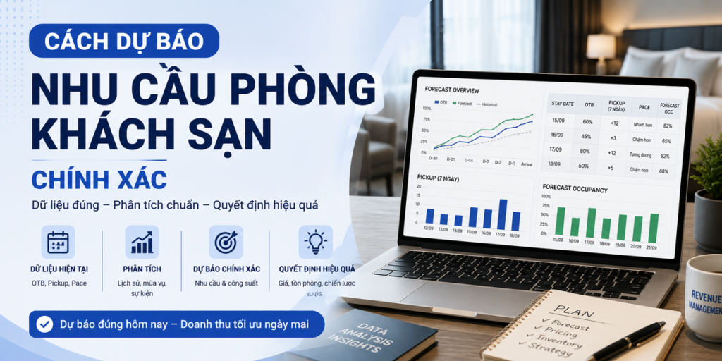 Cách dự báo nhu cầu phòng khách sạn chính xác