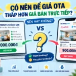 Có Nên Để Giá OTA Thấp Hơn Giá Bán Trực Tiếp?