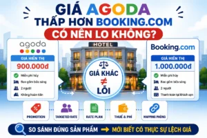 Giá Agoda thấp hơn Booking.com có nên lo không