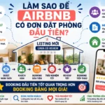 Làm Sao Để Airbnb Có Đơn Đặt Phòng Đầu Tiên?