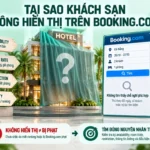 Tại Sao Khách Sạn Không Hiển Thị Trên Booking.com?